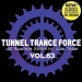 TUNNEL TRANCE FORCE VOL. 63